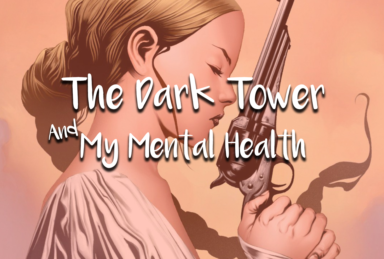 The Dark Tower and My Mental Health